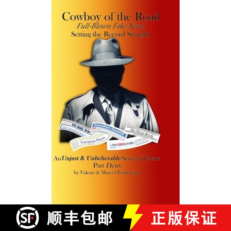 【2-3周达】Cowboy Of The Road: Full-Blown Fake News: Setting the Record Straight [9781667132204]