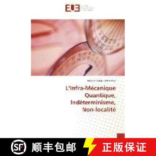 预订 L’Infra-Mécanique Quantique, Indéterminisme, Non-localité [9783330880054]