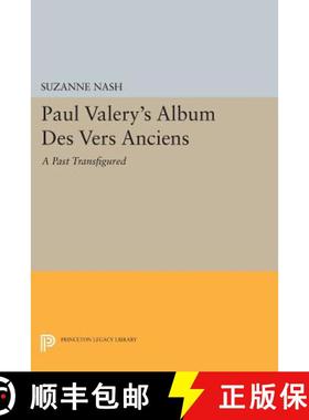 【3-4周达】Paul Valery′s Album des Vers Anciens – A Past Transfigured [9780691613703]