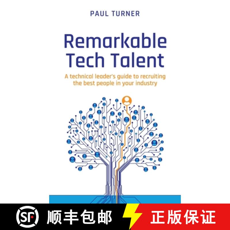 【3-4周达】Remarkable Tech Talent: A Technical Leader's Guide to Recruiting the Best People in Your I... [9781781335093]