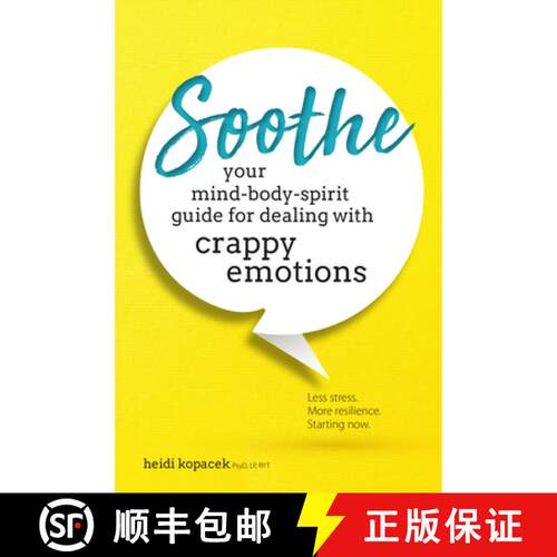 【3-4周达】Soothe: Your Mind-Body-Spirit Guide for Dealing with Crappy Emotions [9781683732327]
