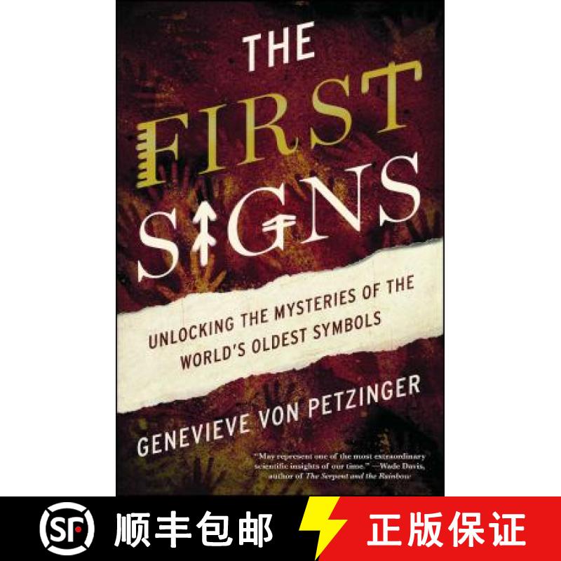 【3-4周达】The First Signs : Unlocking the Mysteries of the World's Oldest Symbols [9781476785509]