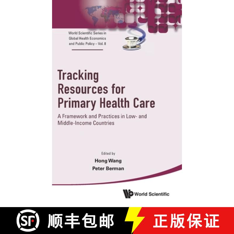 【3-4周达】Tracking Resources for Primary Health Care: A Framework and Practices in Low- And Middle-I... [9789811212406]