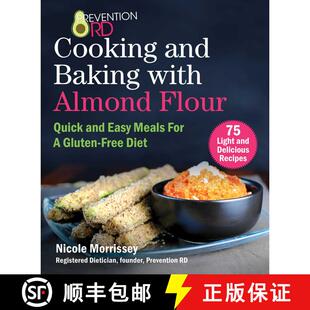 【3-4周达】Prevention RD's Cooking and Baking with Almond Flour : 75 Tasty and Satisfying Recipes to ... [9781510747876]