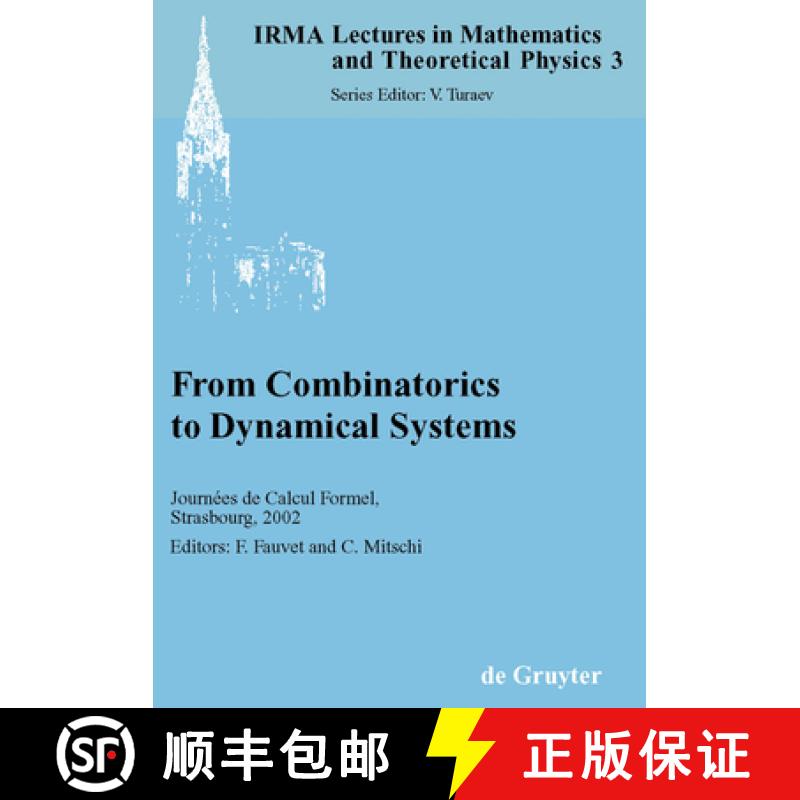 【3-4周达】From Combinatorics to Dynamical Systems: Journées de Calcul Formel, Strasbourg, March 22-... [9783110178753]