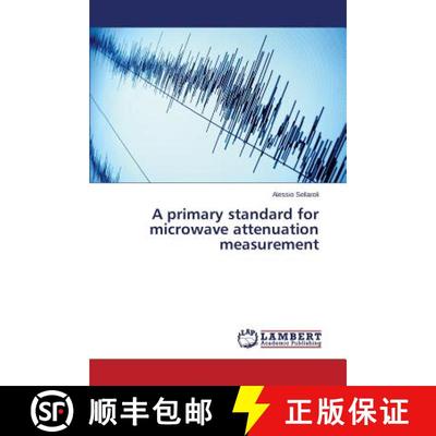 预订 A primary standard for microwave attenuation measurement [9783659803635]