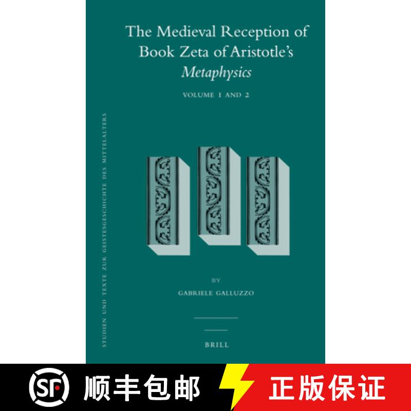 【3-4周达】The Medieval Reception of Book Zeta of Aristotle's Metaphysics (2 Vol. Set): Vol. 1: Arist... [9789004226685]