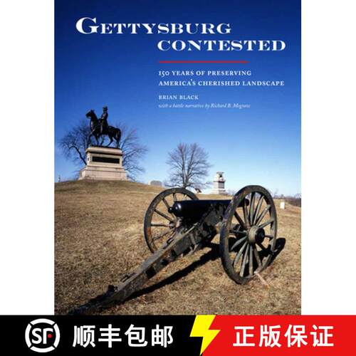 【3-4周达】Gettysburg Contested: 150 Years of Preserving America's Cherished Landscapes [9781938086489]