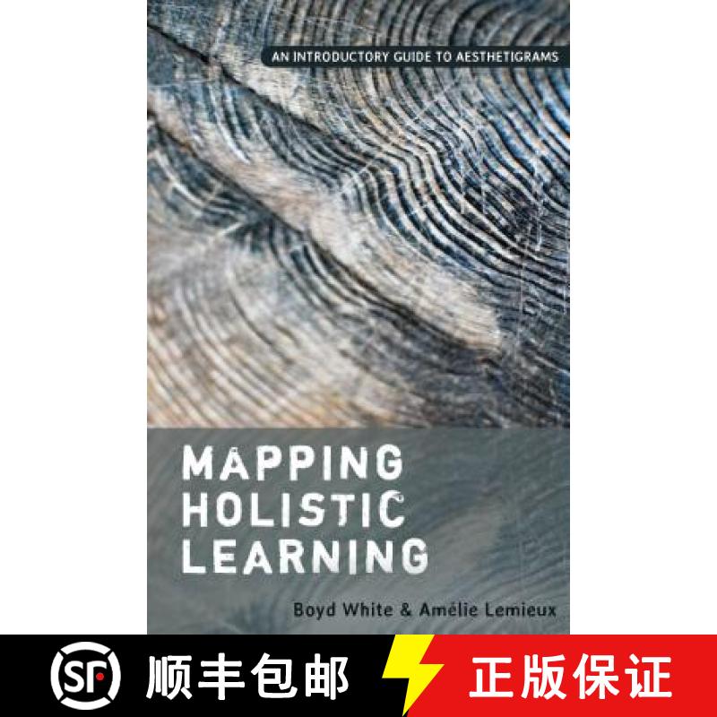 【2-3周达】Mapping Holistic Learning : An Introductory Guide to Aesthetigrams [9781433132773]