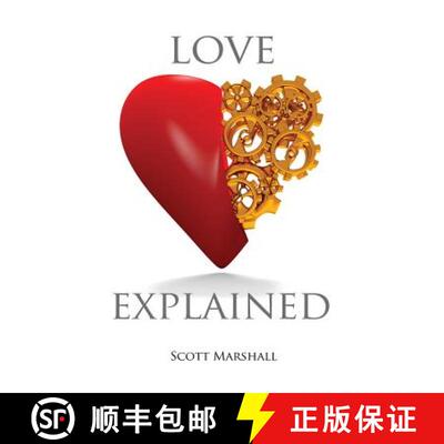 【3-4周达】Love, Explained: Practical Strategies to Find and Keep the Love You Deserve, from the Scie... [9780999450611]