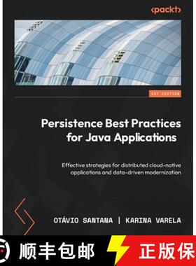 预订 Persistence Best Practices for Java Applications: Effective strategies for distributed cloud-nat... [9781837631278]