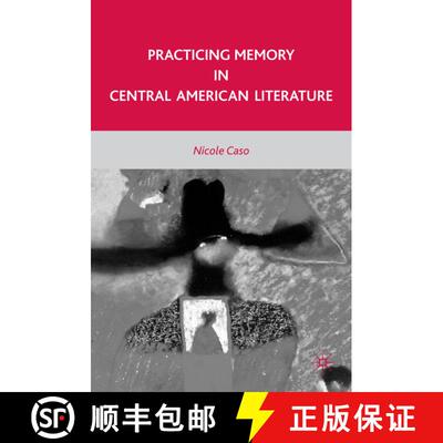 【3-4周达】Practicing Memory in Central American Literature [9780230620360]