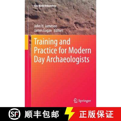 【3-4周达】Training and Practice for Modern Day Archaeologists [9781489997685]