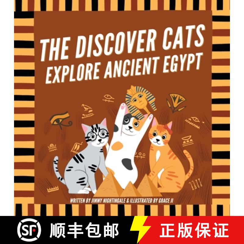 【3-4周达】The Discover Cats Explore Ancient Egypt: A Children's Book About Ancient Egyptian Culture,... [9781647432140]