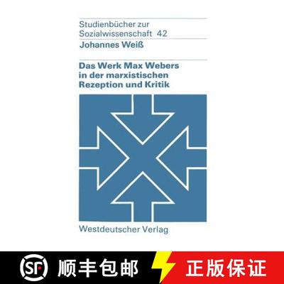 【3-4周达】Das Werk Max Webers in Der Marxistischen Rezeption Und Kritik [9783531215433]