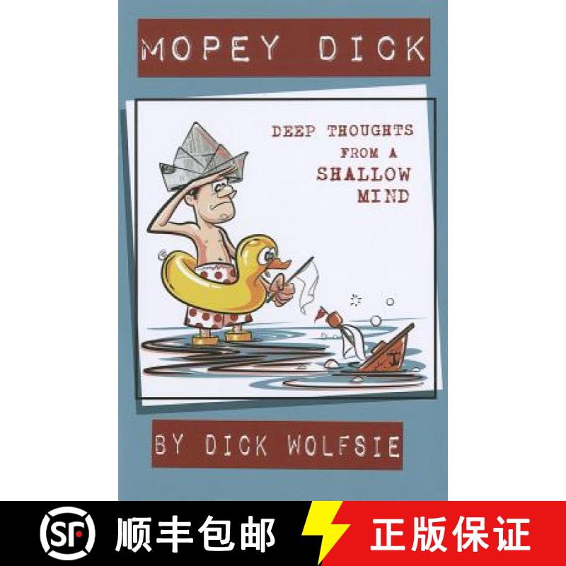 【3-4周达】Mopey Dick: Deep Thoughts from a Shallow Mind [9781935628095]