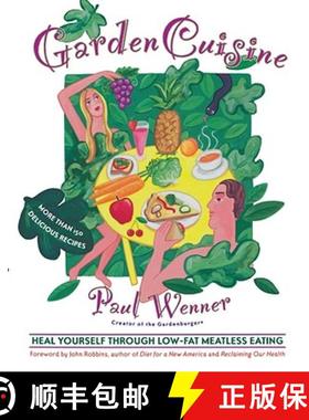 【3-4周达】GardenCuisine: Heal Yourself Through Low-Fat, Meatless Eating [9780684838823]