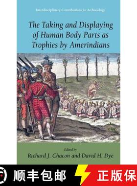 【3-4周达】The Taking and Displaying of Human Body Parts as Trophies by Amerindians [9780387483009]