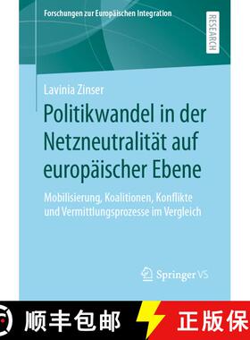 【3-4周达】Politikwandel in der Netzneutralität auf europäischer Ebene : Mobilisierung, Koalitionen... [9783658402488]