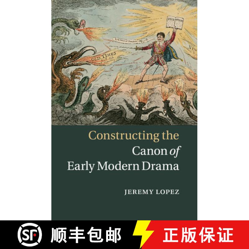【3-4周达】Constructing the Canon of Early Modern Drama [9781316627464]