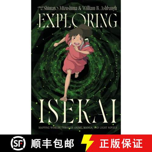 【3-4周达】精装 Exploring Isekai: Mapping Worlds through Anime, Manga, and Light Novels [9781350465565]