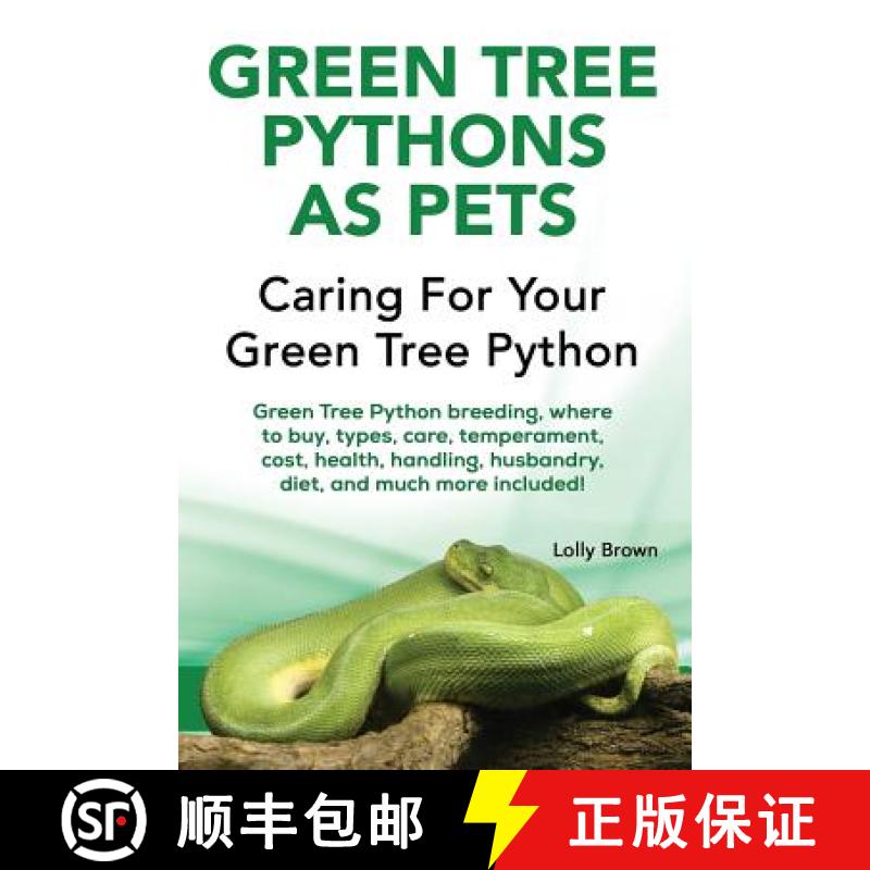 【3-4周达】Green Tree Pythons as Pets: Green Tree Python breeding, where to buy, types, care, tempera... [9781941070888]