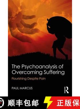 【3-4周达】The Psychoanalysis of Overcoming Suffering : Flourishing Despite Pain [9781138482166]