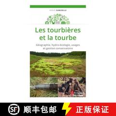 预订 Les Tourbières et la Tourbe: Géographie, Hydro-Écologie, Usages et Gestion Conservatoire [Pea... [9782743024765]