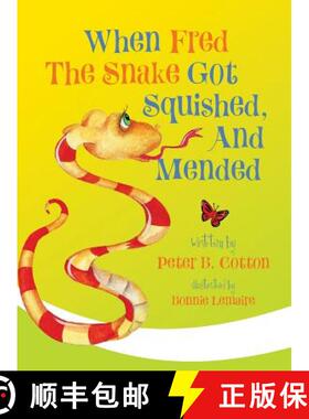 【3-4周达】When Fred the Snake Got Squished, And Mended [9781948543446]
