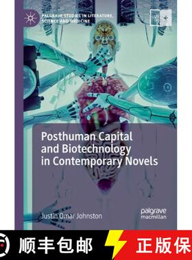 【3-4周达】Posthuman Capital and Biotechnology in Contemporary Novels (1st ed. 2019) (1st ed. 2019) [9783030262594]