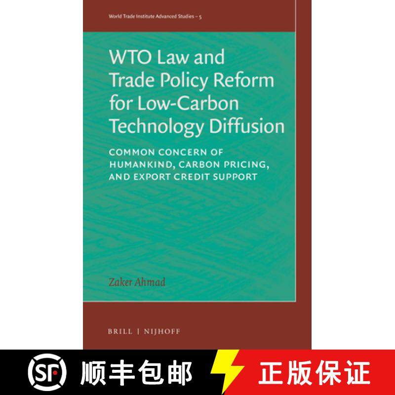 预订 Wto Law and Trade Policy Reform for Low-Carbon Technology Diffusion: Common Concern of Humankind... [9789004446083]