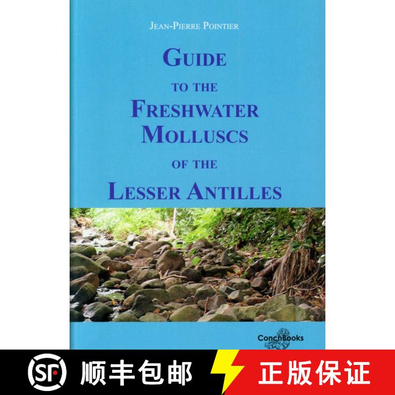 预订 Guide to the Freshwater Molluscs of the Lesser Antilles [9783939767152]