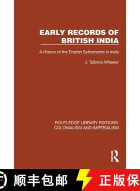 【3-4周达】Early Records of British India: A History of the English Settlements in India [9781032424774]