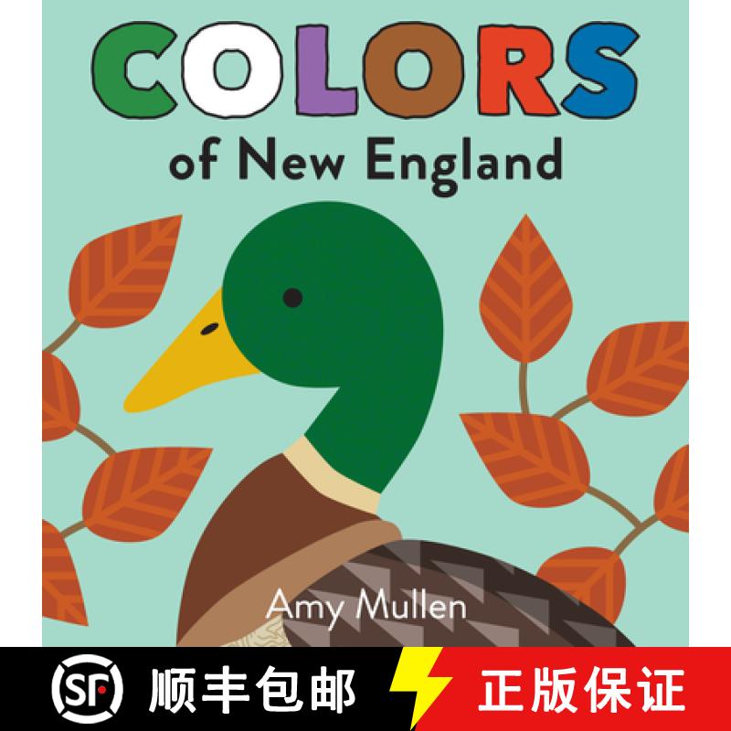 【3-4周达】Colors of New England: Explore the Colors of Nature. Kids Will Love Discovering the Colors... [9781938093999]