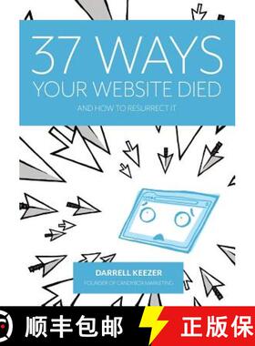 【3-4周达】37 Ways Your Website Died: and How to Resurrect It [9780993945700]