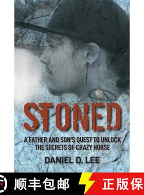 【3-4周达】Stoned: A Father and Son's Quest to Unlock the Secrets of Crazy Horse [9781737841524]