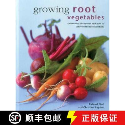 【3-4周达】Growing Root Vegetables: A Directory of Varieties and How to Cultivate Them Successfully [9780754830948]