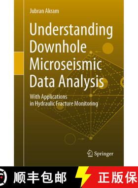 【3-4周达】Understanding Downhole Microseismic Data Analysis: With Applications in Hydraulic Fracture... [9783030340162]