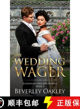 预订 The Wedding Wager: Scandalous Miss Brightwells (Book 3) [9780648405924]