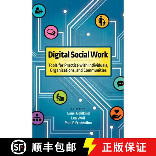 【3-4周达】Digital Social Work: Tools for Practice with Individuals, Organizations, and Communities [9780190871116]