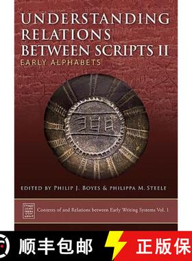 【3-4周达】Understanding Relations Between Scripts II: Early Alphabets [9781789250923]