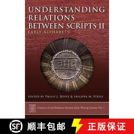 【3-4周达】Understanding Relations Between Scripts II: Early Alphabets [9781789250923]