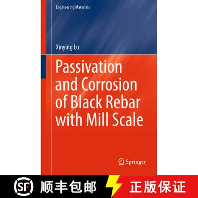 【3-4周达】Passivation and Corrosion of Black Rebar with Mill Scale [9789811981012]