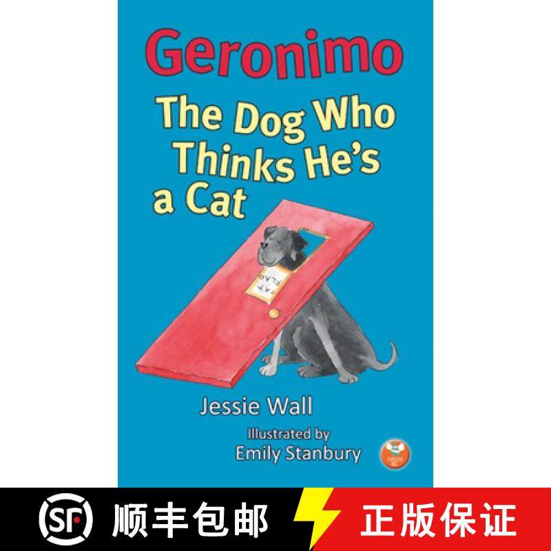 【3-4周达】Geronimo, the Dog Who Thinks He's a Cat [9780993110900]