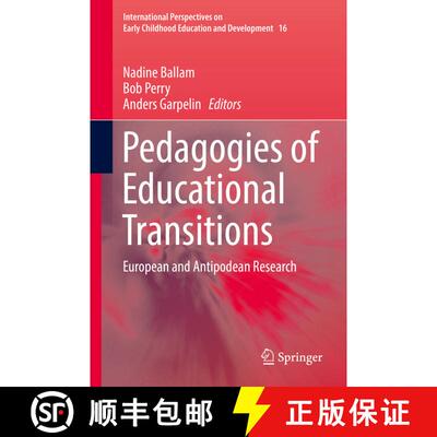 【3-4周达】精装 Pedagogies of Educational Transitions : European and Antipodean Research (1st ed. 2017) [9783319431161]