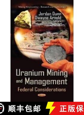【3-4周达】Uranium Mining and Management: Federal Considerations [9781622574124]