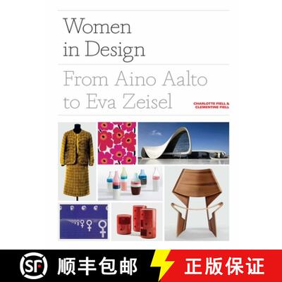 精装 Women in Design: From Aino Aalto to Eva Zeisel (More Than 100 Profiles of Pioneering Women Desig... [9781786275318]
