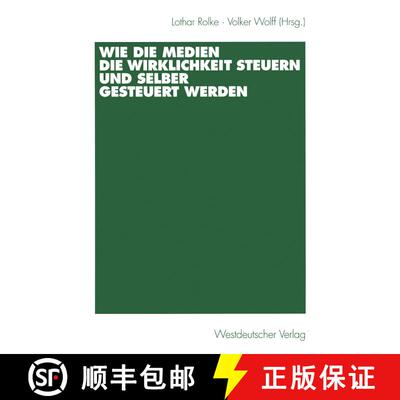【3-4周达】Wie die Medien die Wirklichkeit steuern und selber gesteuert werden [9783531133980]