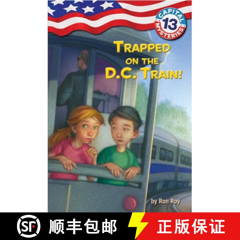 【3-4周达】Capital Mysteries #13: Trapped on the D.C. Train!: Trapped On The D.C. Train! [9780375859267]