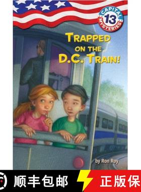 【3-4周达】Capital Mysteries #13: Trapped on the D.C. Train!: Trapped On The D.C. Train! [9780375859267]